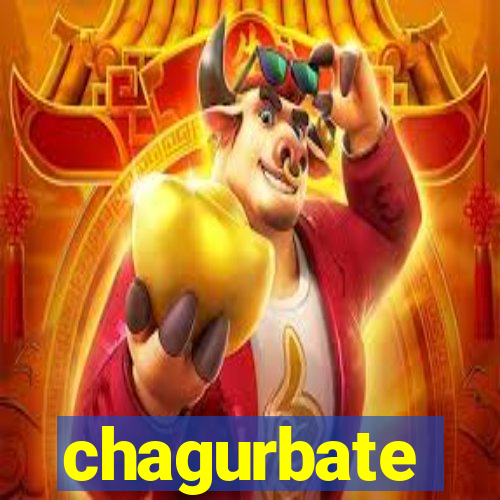 chagurbate