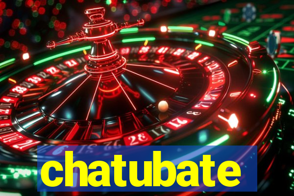 chatubate