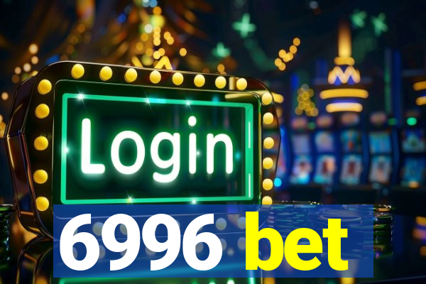 6996 bet