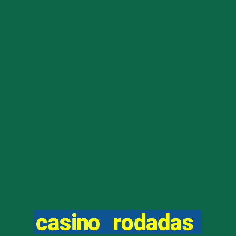 casino rodadas grátis no cadastro