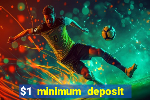 $1 minimum deposit casino australia 2022