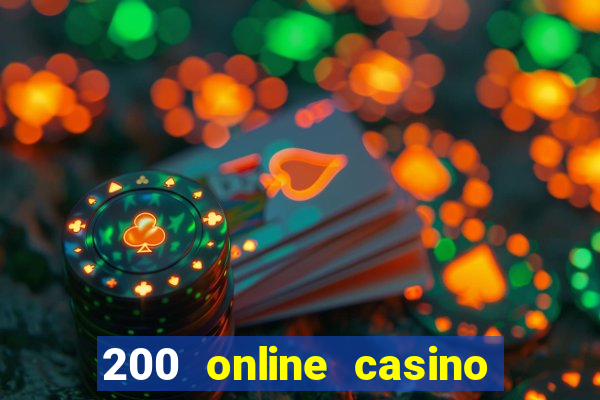 200 online casino welcome bonus