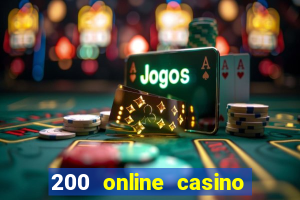 200 online casino welcome bonus