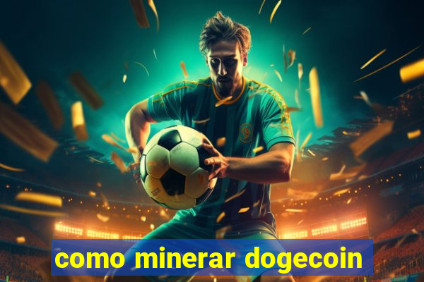 como minerar dogecoin