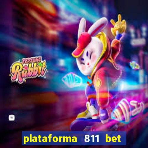 plataforma 811 bet é confiável