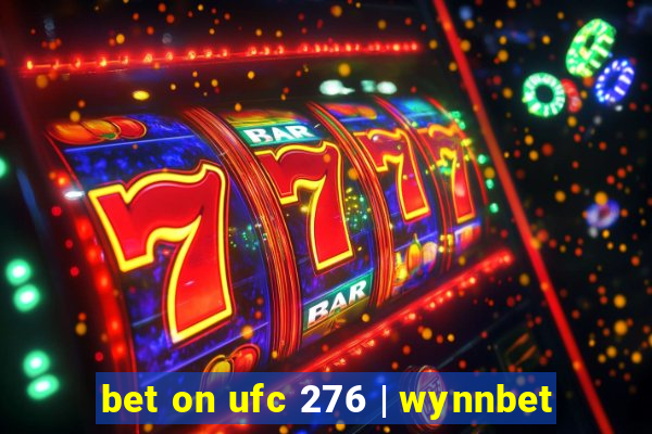 bet on ufc 276 | wynnbet