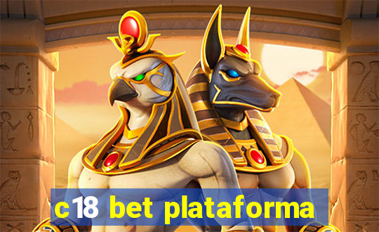 c18 bet plataforma