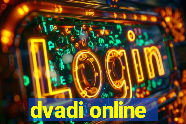 dvadi online