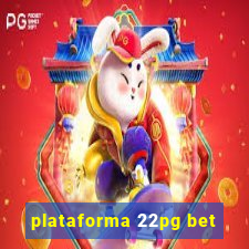 plataforma 22pg bet