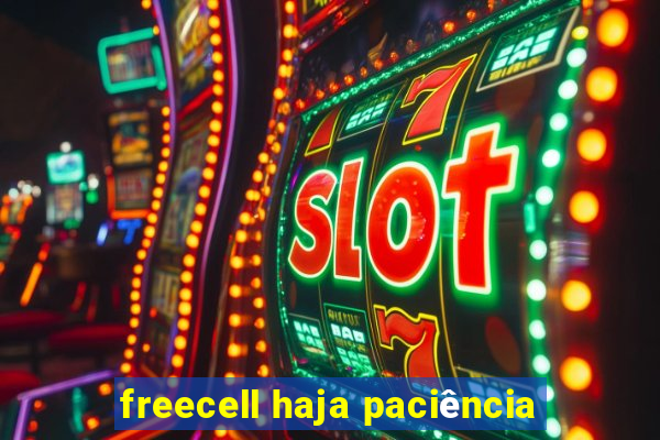 freecell haja paciência