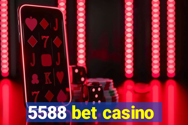 5588 bet casino