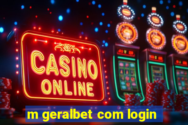 m geralbet com login