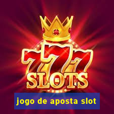 jogo de aposta slot