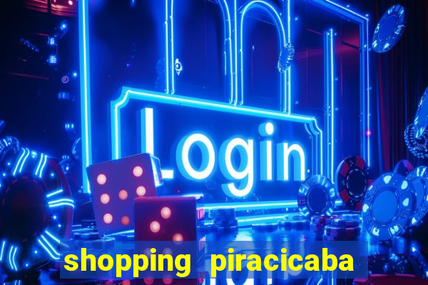 shopping piracicaba - brmalls