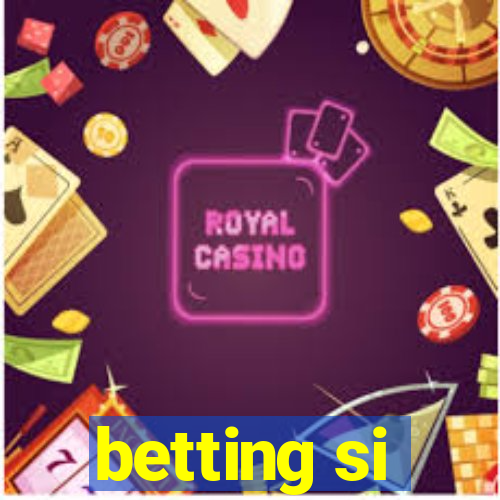 betting si