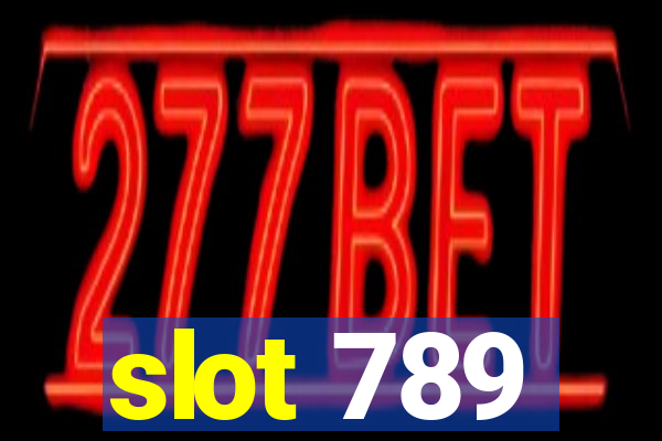 slot 789