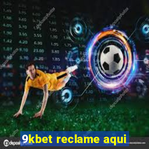 9kbet reclame aqui