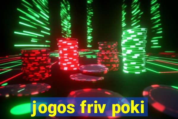 jogos friv poki