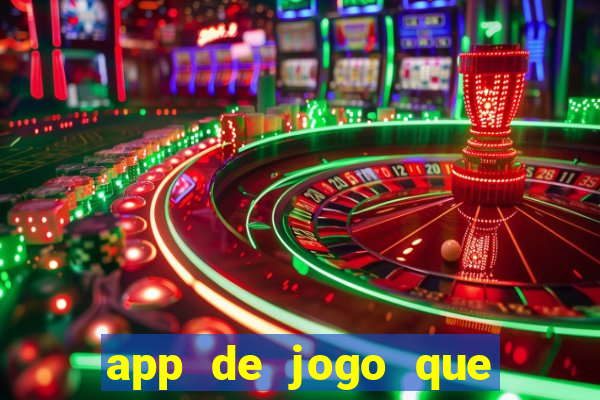 app de jogo que da dinheiro de verdade