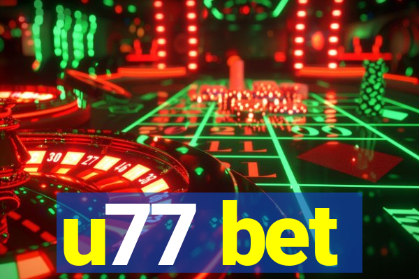 u77 bet