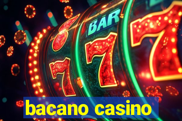 bacano casino