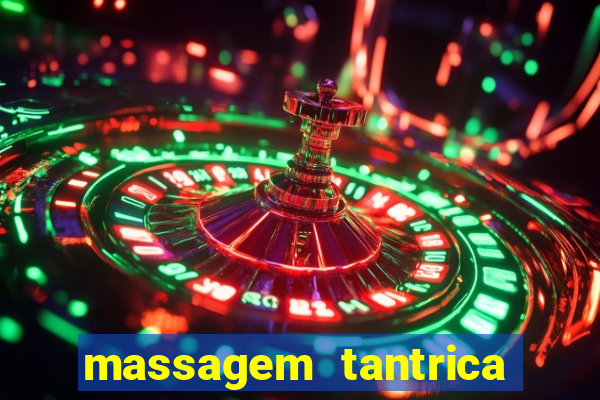 massagem tantrica em porto alegre