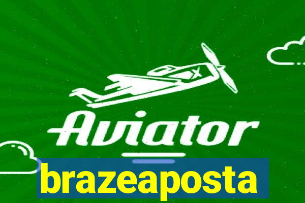 brazeaposta