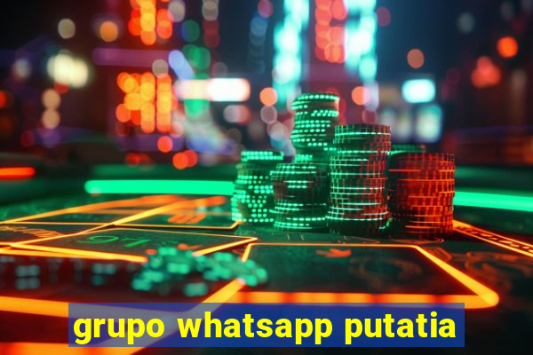 grupo whatsapp putatia