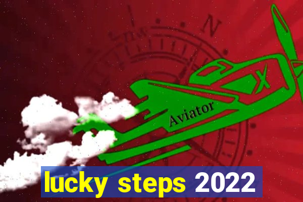 lucky steps 2022