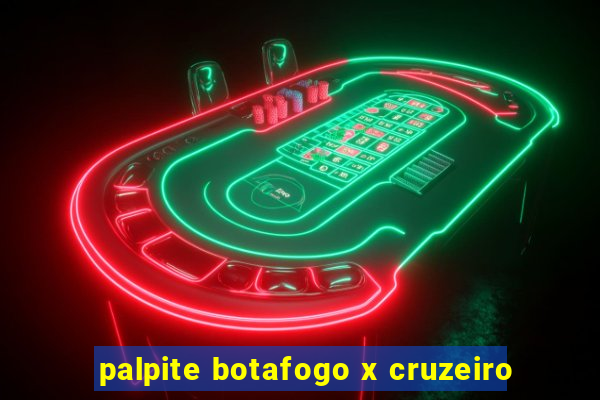 palpite botafogo x cruzeiro