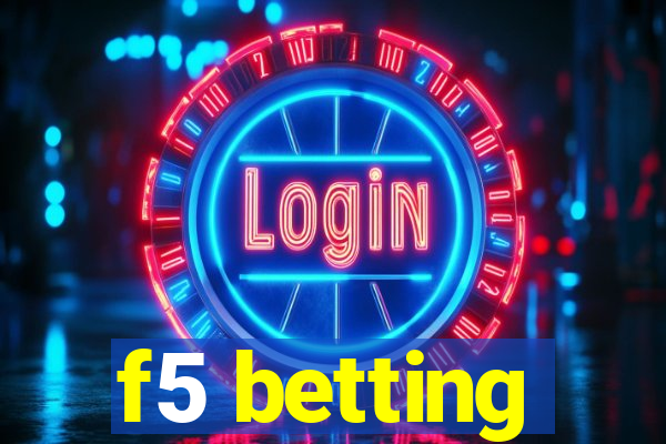 f5 betting