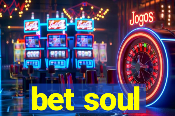 bet soul