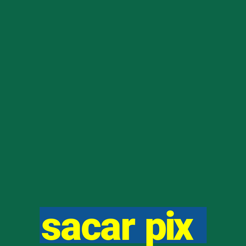 sacar pix