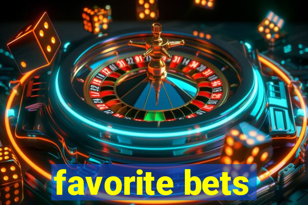 favorite bets