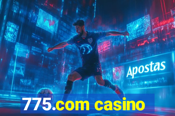 775.com casino