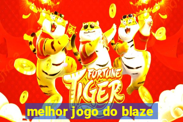 melhor jogo do blaze