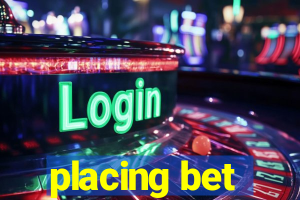 placing bet