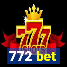 772 bet