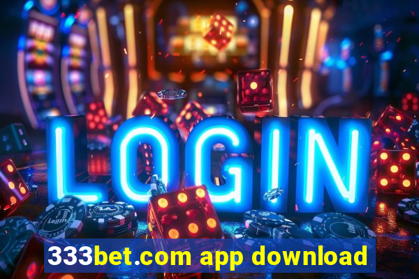 333bet.com app download