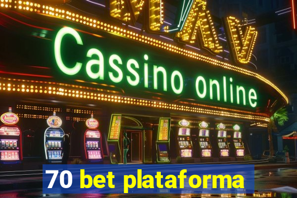 70 bet plataforma