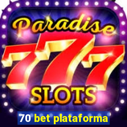 70 bet plataforma