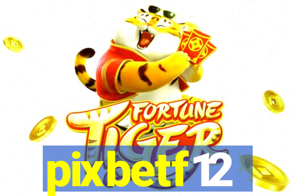 pixbetf12