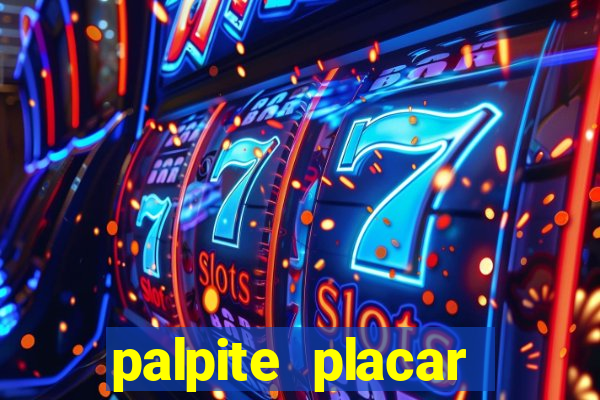 palpite placar exato de hoje