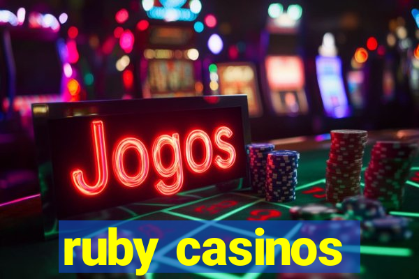 ruby casinos