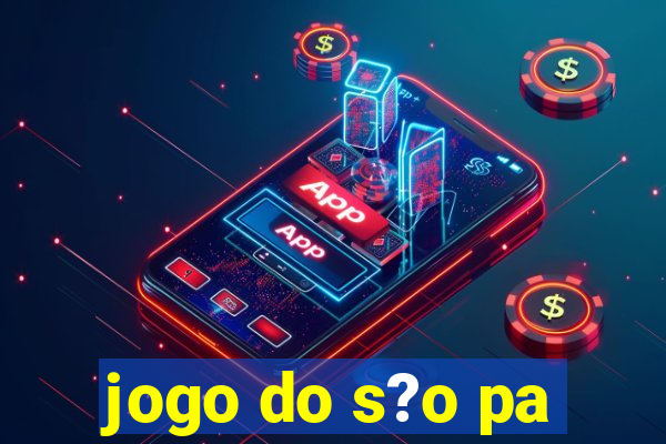 jogo do s?o pa