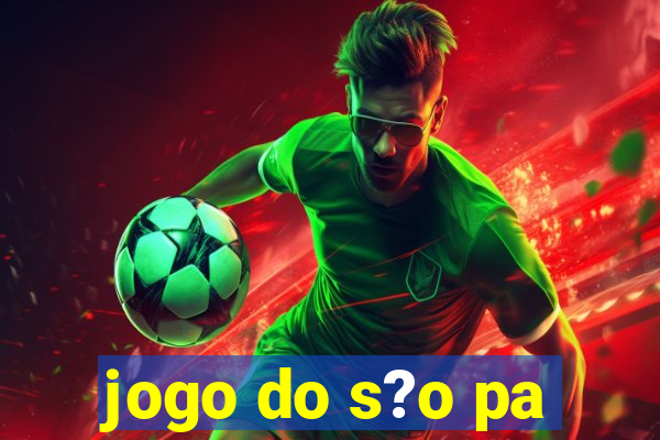 jogo do s?o pa