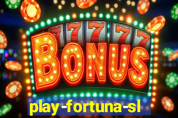 play-fortuna-slot