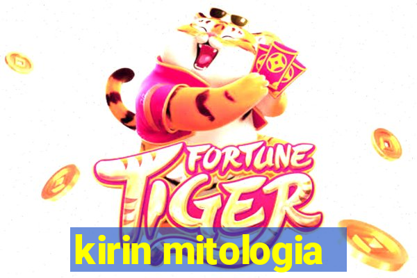 kirin mitologia