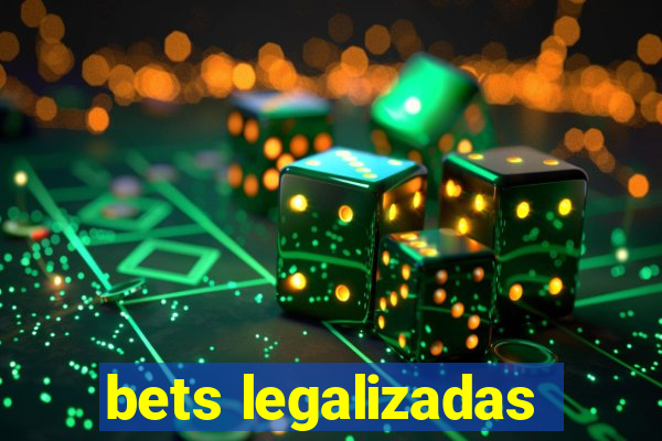 bets legalizadas