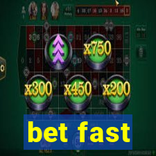 bet fast